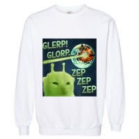 Funny Alien Cat Meme Glerp Glorp Zep Zep Garment-Dyed Sweatshirt