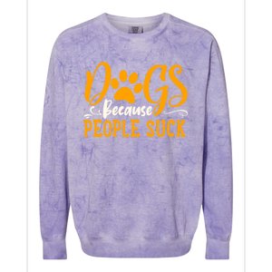 Funny And Cute Dogs Are My Favorite People Dog Owners Design Gift Colorblast Crewneck Sweatshirt