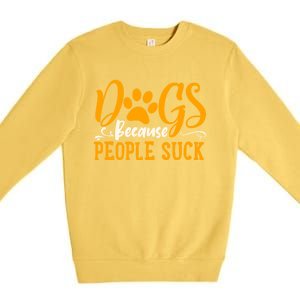 Funny And Cute Dogs Are My Favorite People Dog Owners Design Gift Premium Crewneck Sweatshirt