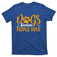 Funny And Cute Dogs Are My Favorite People Dog Owners Design Gift T-Shirt