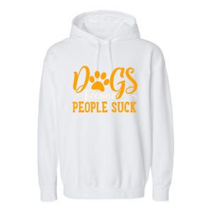 Funny And Cute Dogs Are My Favorite People Dog Owners Design Gift Garment-Dyed Fleece Hoodie