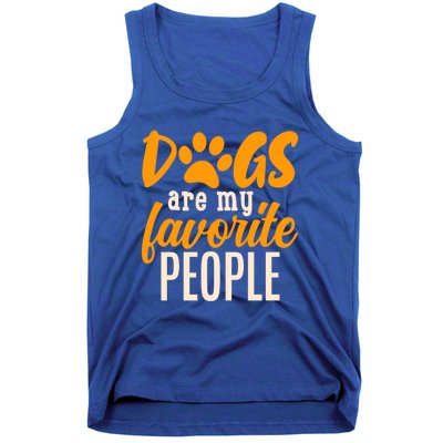 Funny And Cute Dogs Are My Favorite People Dog Owners Design Great Gift Tank Top