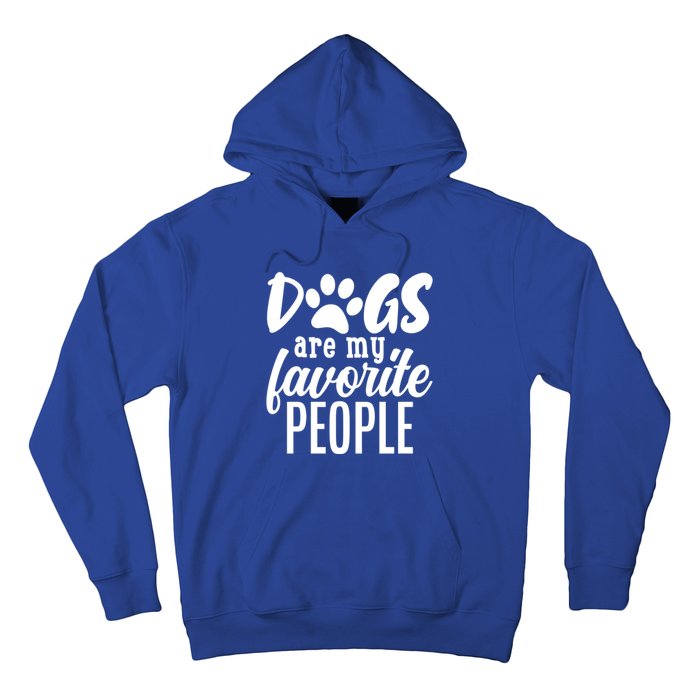 Funny And Cute Dogs Are My Favorite People Dog Owners Design Gift Hoodie