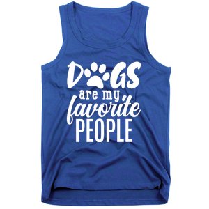 Funny And Cute Dogs Are My Favorite People Dog Owners Design Gift Tank Top