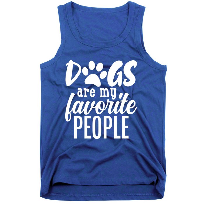 Funny And Cute Dogs Are My Favorite People Dog Owners Design Gift Tank Top