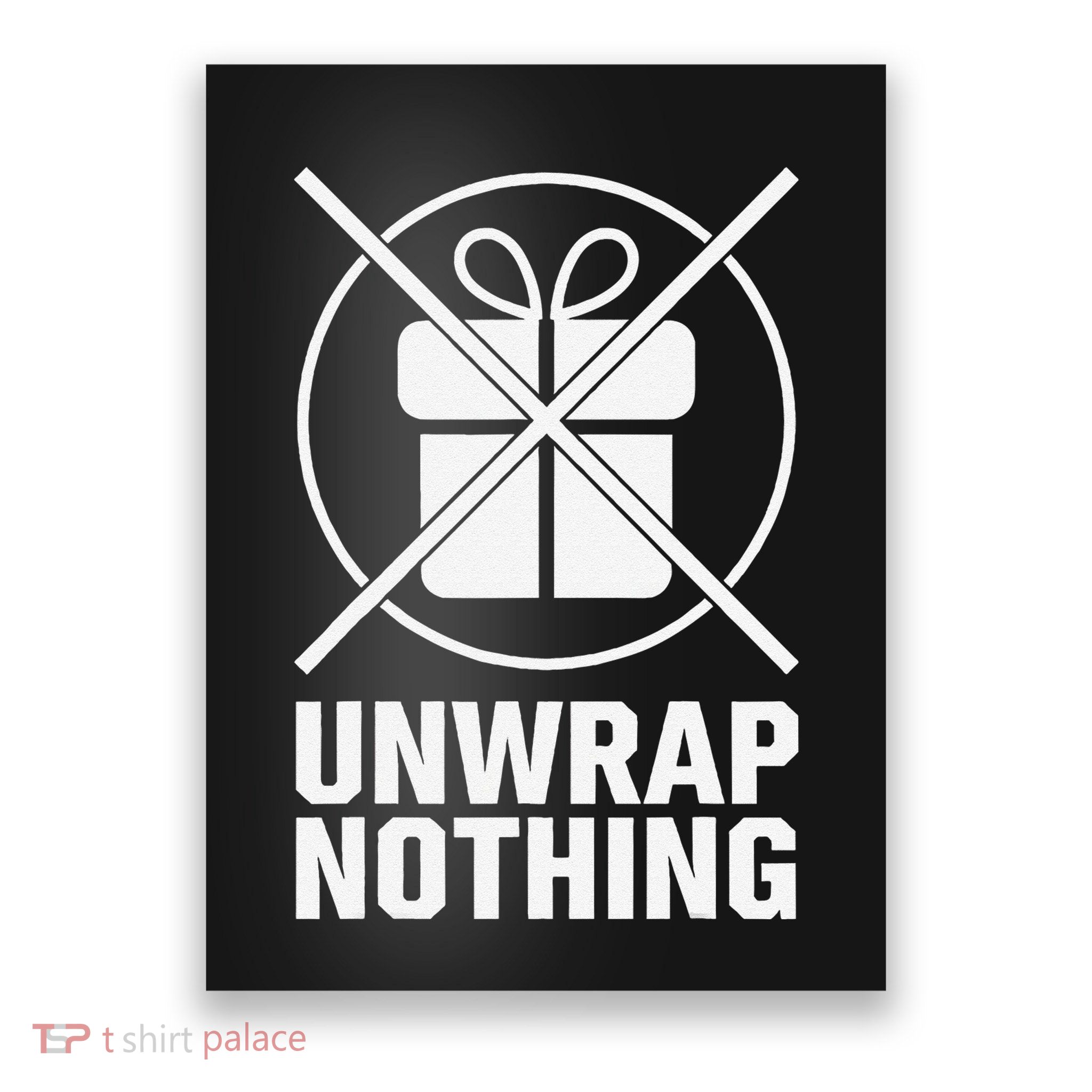 Funny Anti Christmas Grumpy Christmas Unwrap Nothing Poster