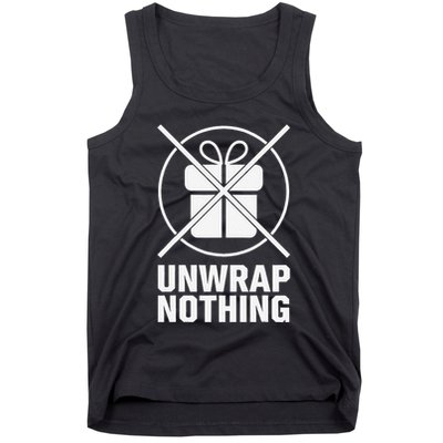 Funny Anti Christmas Grumpy Christmas Unwrap Nothing Tank Top