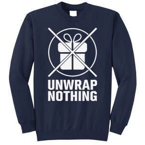 Funny Anti Christmas Grumpy Christmas Unwrap Nothing Tall Sweatshirt