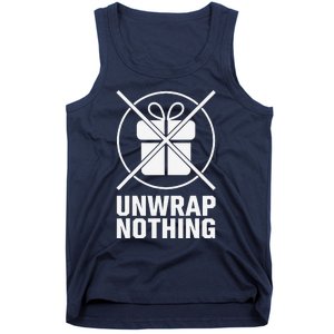 Funny Anti Christmas Grumpy Christmas Unwrap Nothing Tank Top