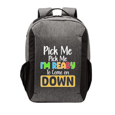 Funny And Cool Game Pick Me Pick Me Im Ready To Come On Down Vector Backpack