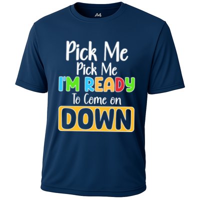 Funny And Cool Game Pick Me Pick Me Im Ready To Come On Down Cooling Performance Crew T-Shirt