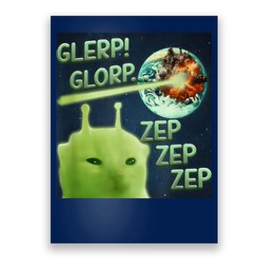 Funny Alien Cat Meme Glerp Glorp Zep Zep Poster