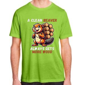 Funny A Clean Beaver Always Gets More Wood Adult ChromaSoft Performance T-Shirt