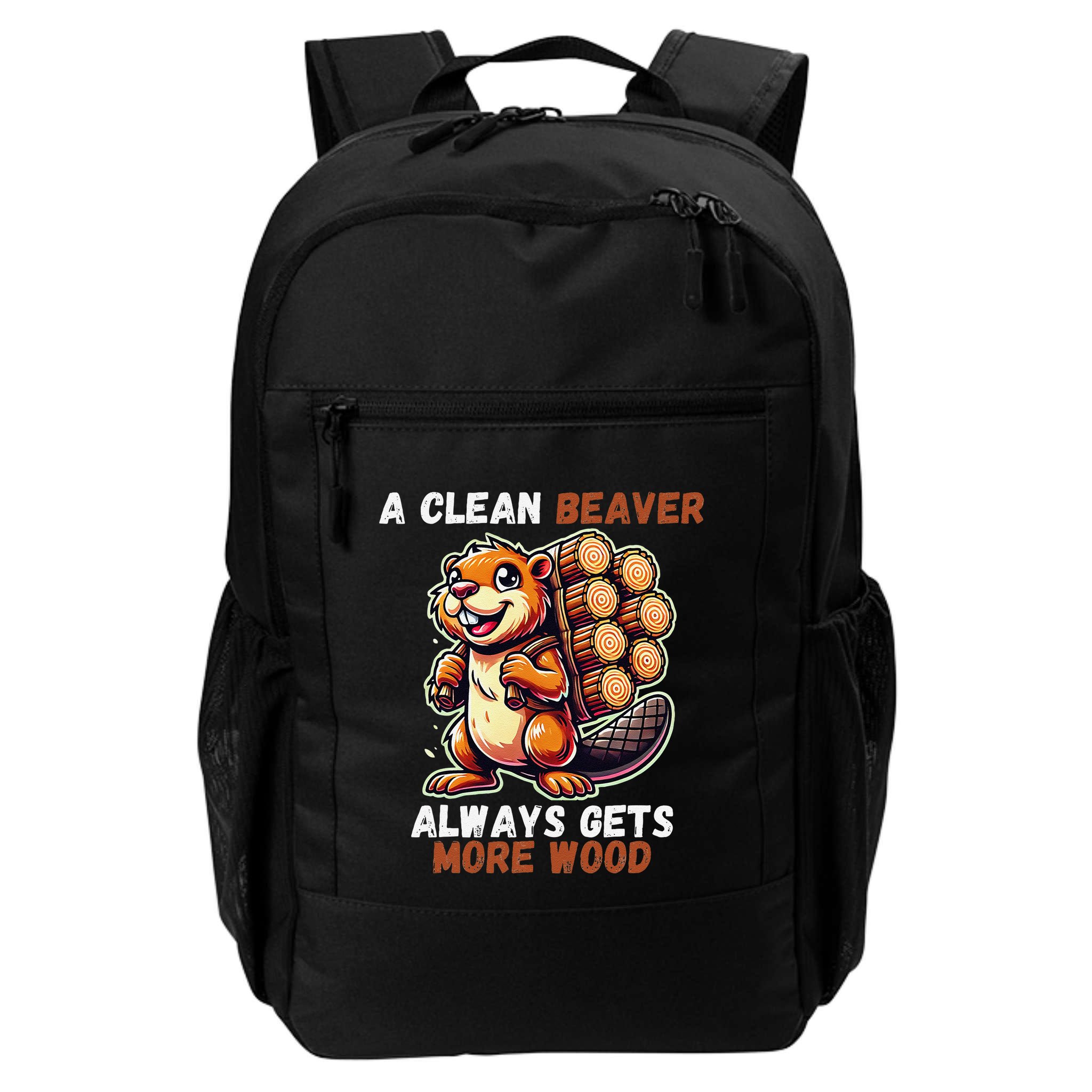 Funny A Clean Beaver Always Gets More Wood Backpack