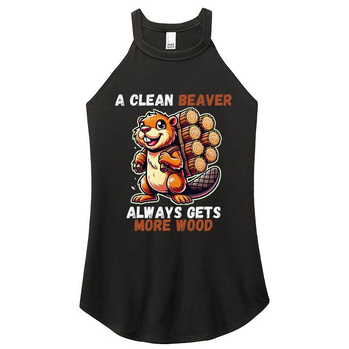 Funny A Clean Beaver Always Gets More Wood Women's Perfect Tri Rocker Tank