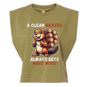 Funny A Clean Beaver Always Gets More Wood Garment-Dyed Women's Muscle Tee