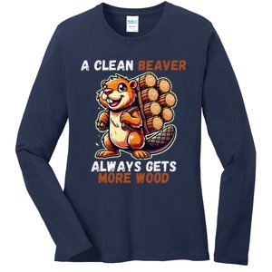 Funny A Clean Beaver Always Gets More Wood Ladies Long Sleeve Shirt