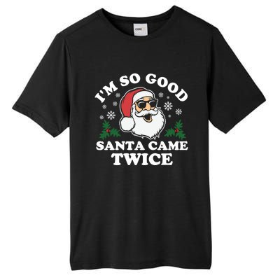 Funny Adult Christmas I'm So Good Santa Came Twice Cute Gift Tall Fusion ChromaSoft Performance T-Shirt