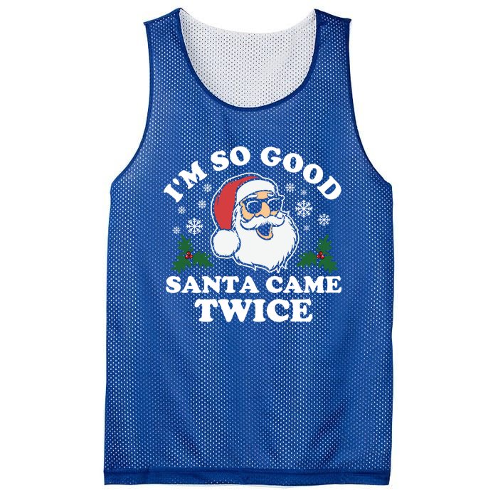 Funny Adult Christmas I'm So Good Santa Came Twice Cute Gift Mesh Reversible Basketball Jersey Tank