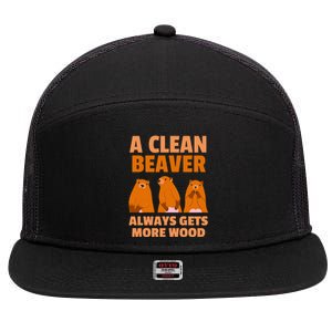 Funny A Clean Beaver Always Gets More Wood Joke Sarcastic 7 Panel Mesh Trucker Snapback Hat