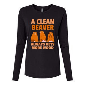 Funny A Clean Beaver Always Gets More Wood Joke Sarcastic Womens Cotton Relaxed Long Sleeve T-Shirt