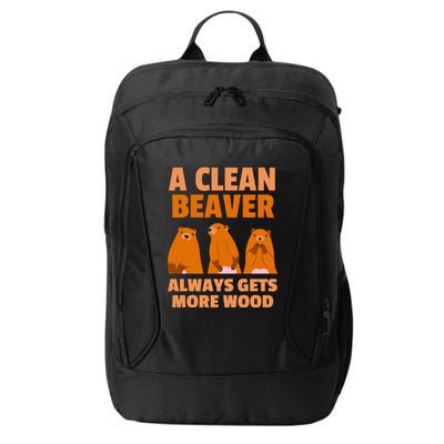 Funny A Clean Beaver Always Gets More Wood Joke Sarcastic City Backpack