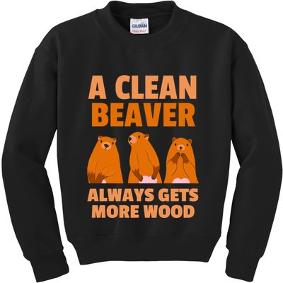 Funny A Clean Beaver Always Gets More Wood Joke Sarcastic Kids Sweatshirt