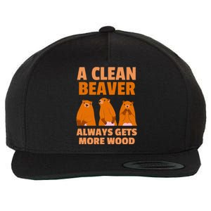 Funny A Clean Beaver Always Gets More Wood Joke Sarcastic Wool Snapback Cap