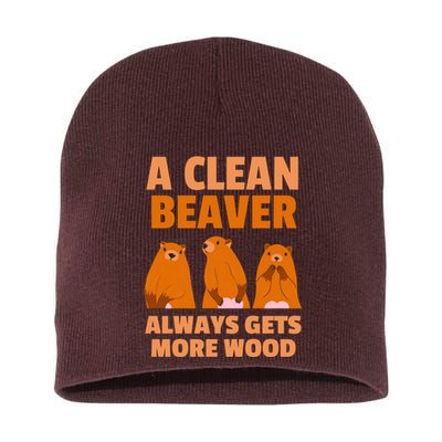 Funny A Clean Beaver Always Gets More Wood Joke Sarcastic Short Acrylic Beanie