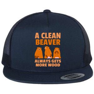 Funny A Clean Beaver Always Gets More Wood Joke Sarcastic Flat Bill Trucker Hat