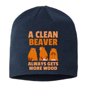 Funny A Clean Beaver Always Gets More Wood Joke Sarcastic Sustainable Beanie