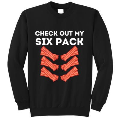 Funny Abs Check Out My Six Pack Humor Food Bacon Lovers Sweatshirt