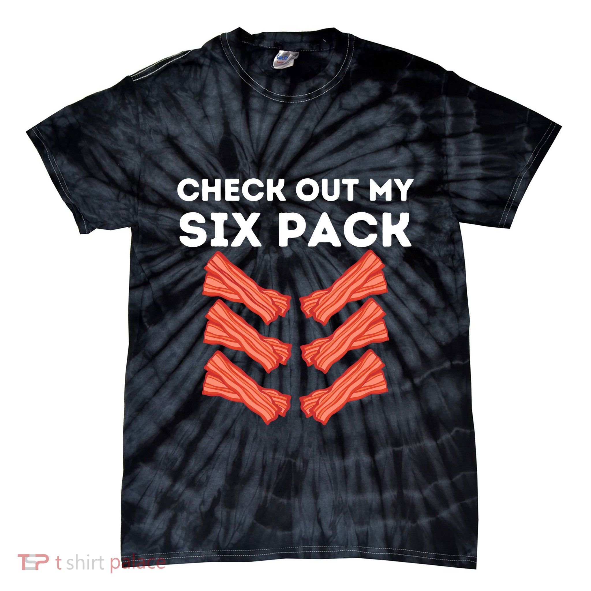 Funny Abs Check Out My Six Pack Humor Food Bacon Lovers Tie-Dye T-Shirt
