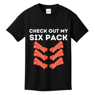 Funny Abs Check Out My Six Pack Humor Food Bacon Lovers Kids T-Shirt