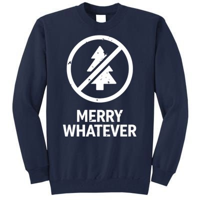 Funny Anti Christmas Grumpy Christmas Merry Whatever Tall Sweatshirt