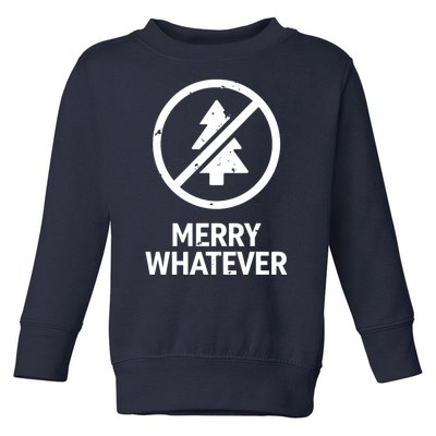 Funny Anti Christmas Grumpy Christmas Merry Whatever Toddler Sweatshirt