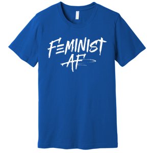 Feminist Af Cute Gift Great Gift Political Protest 'S Rights Gift Premium T-Shirt