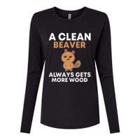 Funny A Clean Beaver Always Gets More Wood Joke Sarcastic Womens Cotton Relaxed Long Sleeve T-Shirt