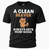 Funny A Clean Beaver Always Gets More Wood Joke Sarcastic Cooling Performance Crew T-Shirt