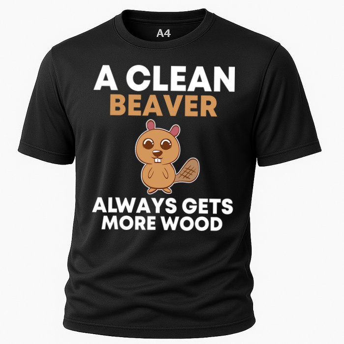 Funny A Clean Beaver Always Gets More Wood Joke Sarcastic Cooling Performance Crew T-Shirt