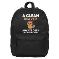 Funny A Clean Beaver Always Gets More Wood Joke Sarcastic 16 in Basic Backpack
