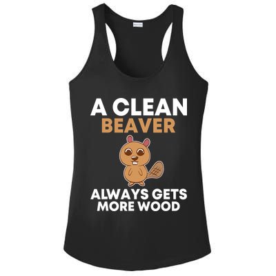 Funny A Clean Beaver Always Gets More Wood Joke Sarcastic Ladies PosiCharge Competitor Racerback Tank