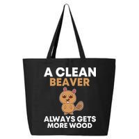 Funny A Clean Beaver Always Gets More Wood Joke Sarcastic 25L Jumbo Tote