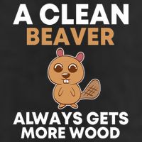 Funny A Clean Beaver Always Gets More Wood Joke Sarcastic 25L Jumbo Tote
