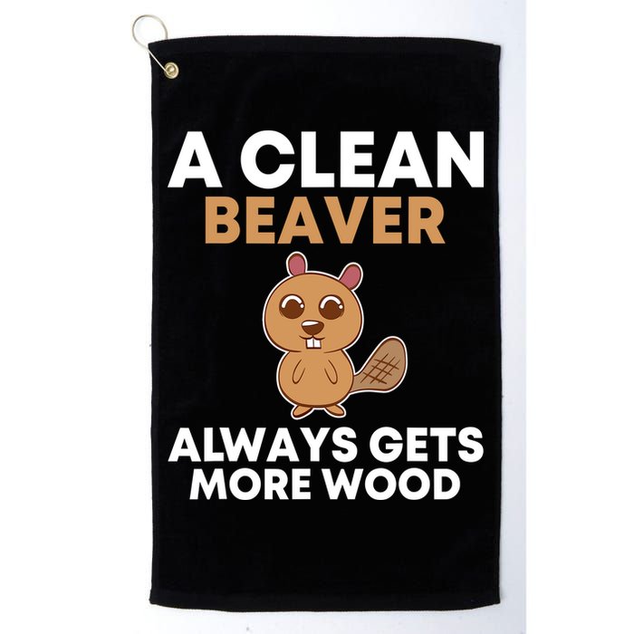 Funny A Clean Beaver Always Gets More Wood Joke Sarcastic Golf Towel