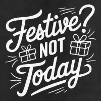 Funny Anti Christmas Festive Not Today 11oz C Handle Ceramic Mug