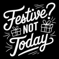 Funny Anti Christmas Festive Not Today Drawstring Bag