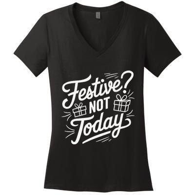 Funny Anti Christmas Festive Not Today Women's V-Neck T-Shirt