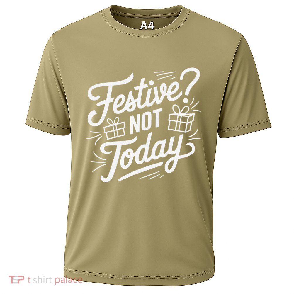 Funny Anti Christmas Festive Not Today Performance Shirt