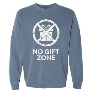 Funny Anti Christmas No Gift Zone Garment-Dyed Sweatshirt